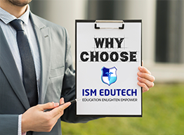 Why Choose ISM EduTech